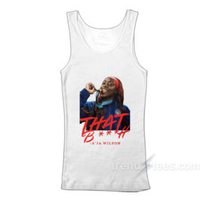 That Bitch A'ja Wilson Tank Top