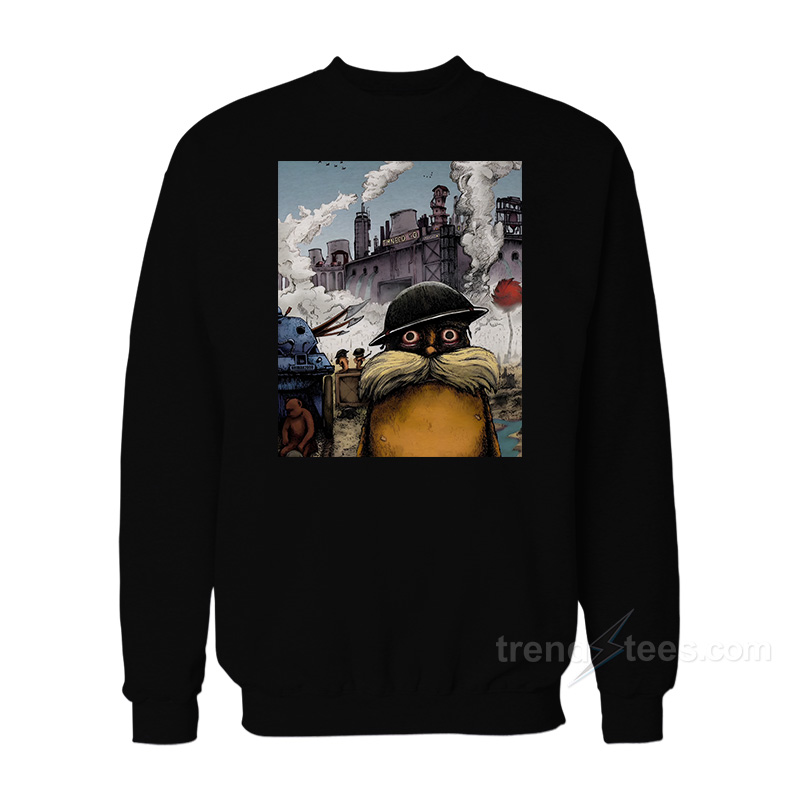 The Lorax Thousand Yard Stare Sweatshirt