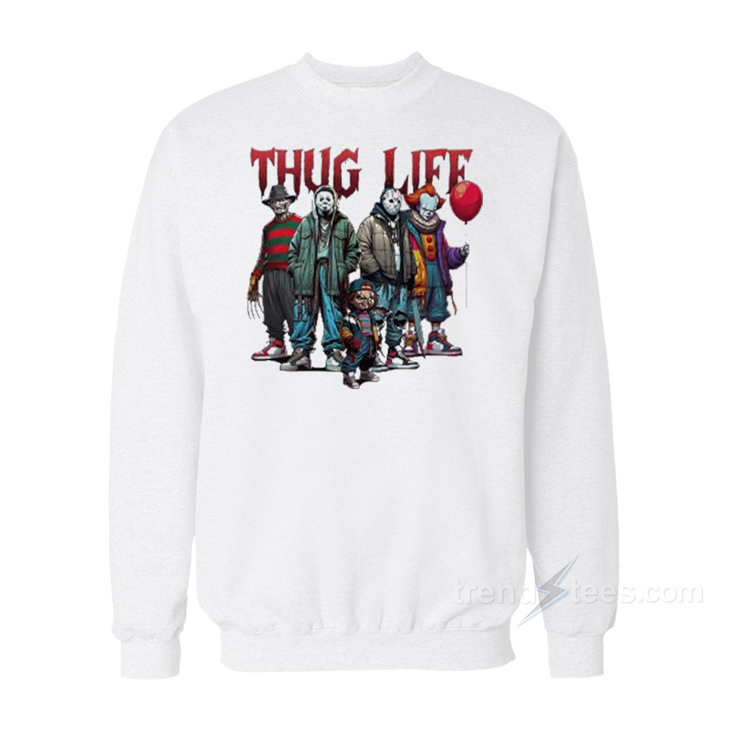 Thug Life Horror Movie Sweatshirt