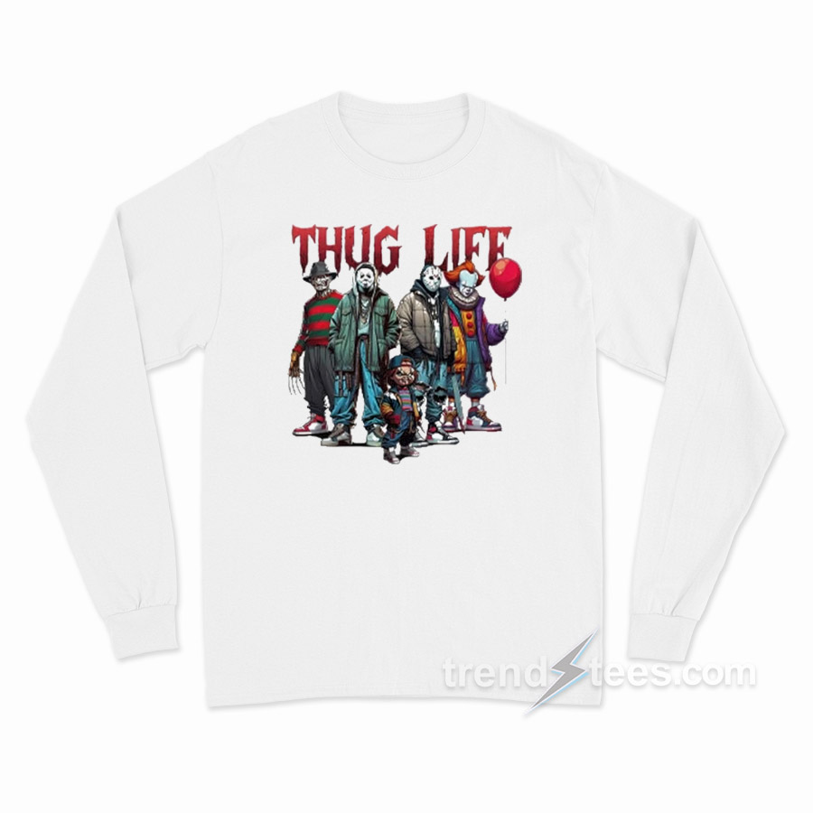 Thug Life Horror Movie Long Sleeve Shirt