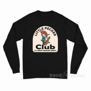 Woodpecker Little Pecker Club Lil Gents Making Dents Long Sleeve Shirt