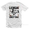 You May Say That I’m A Lemur But I'm Not The Only One T-Shirt