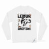 You May Say That I’m A Lemur But I'm Not The Only One Long Sleeve Shirt