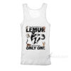 You May Say That I’m A Lemur But I'm Not The Only One Tank Top