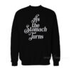 As The Stomach Turns Distressed Sweatshirt