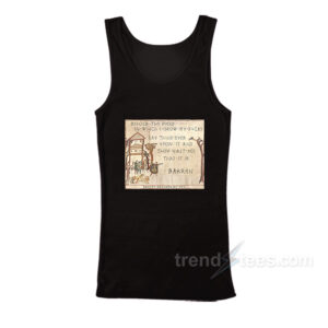 Behold The Field In Which I Grow My Fvcks Tank Top