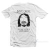 Dave Grohl Does Not Listen To Brett Newski T-Shirt
