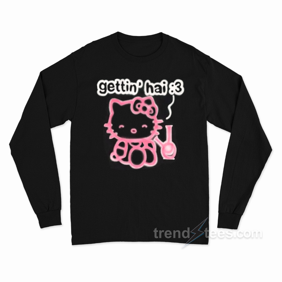 Hello Kitty Gettin' Hai Meme Long Sleeve Shirt