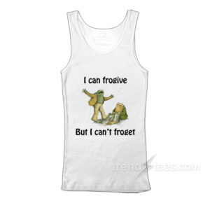 I Can Frogive But I Can't Froget Tank Top
