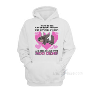I Went To the Khao Kheow Open Zoo And Fell In Love With Moo Deng Hoodie