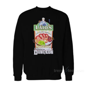 Laios Let's Eat The Monsters Delicious In Dungeon Sweatshirt