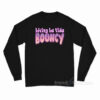 Living La Vida Bouncy Long Sleeve Shirt