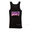 Living La Vida Bouncy Tank Top