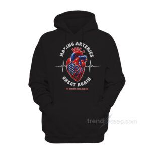 Making Arteries Great Again Cardiac Cath Lab Hoodie