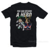 My Hero Academia You Can Become A Hero T-Shirt