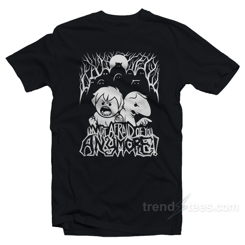 Oneyplays I'm Not Afraid Of You Anymore T-Shirt