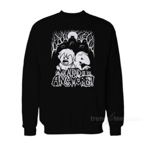 Oneyplays I'm Not Afraid Of You Anymore Sweatshirt