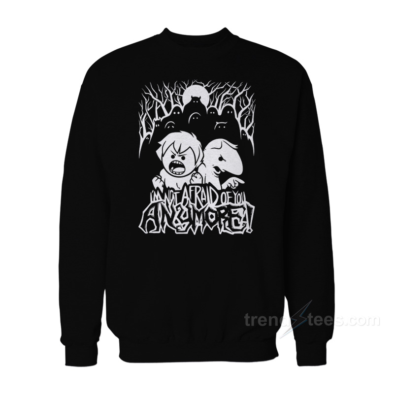 Oneyplays I'm Not Afraid Of You Anymore Sweatshirt