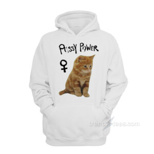 Pussy Power Funny Cat Meme Hoodie