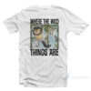 Where The Wild Things Are – Hanging From Tree Limbs T-Shirt