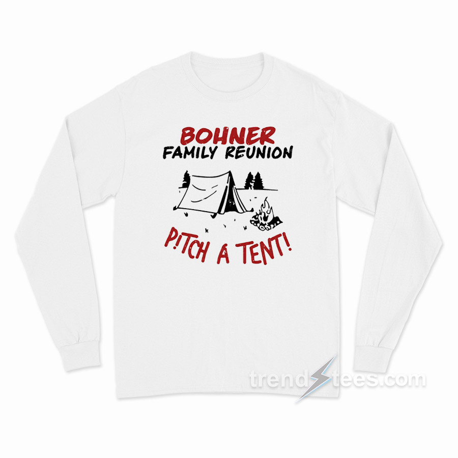 Bohner Family Reunion Long Sleeve Shirt