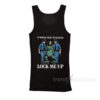 If Being Silly Is Illegal Lock Me Up Tank Top