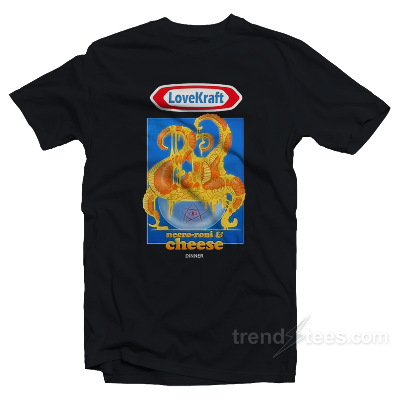 Love Kraft Necro Roni and Cheese T-Shirt
