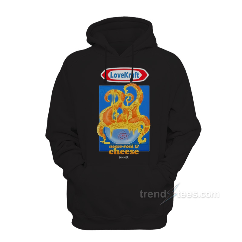Love Kraft Necro Roni and Cheese Hoodie