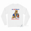 My Pet Smart But My Bud Wiser Long Sleeve Shirt