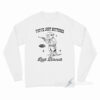 Opossum Cowboy You've Just Buttered Your Last Biscuit Long Sleeve Shirt