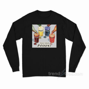 Pick Your Poison Self Doubt Anxiety Loneliness Overthinking Long Sleeve Shirt