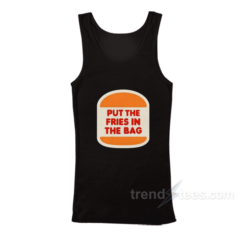 Put The Fries In The Bag Hamburger Tank Top
