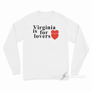 Something Wild Virginia Is For Lovers Long Sleeve Shirt