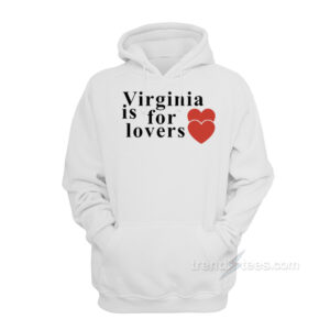 Something Wild Virginia Is For Lovers Hoodie