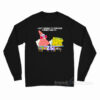 Spongebob and Patrick I Thought Of Something Funnier Than 24 Long Sleeve Shirt