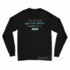 You Should Run For Office Smile More Emerge Long Sleeve Shirt
