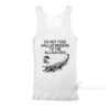 Do Not Feed Hallucinogens to the Alligators Tank Top