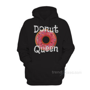 Donut Queen Food Lover Hoodie