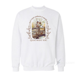 I Just Want You - Anne of Green Gables Sweatshirt