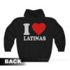 I Love Latinas Hoodie