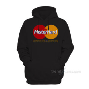 Mister Hard MasterCard Hoodie