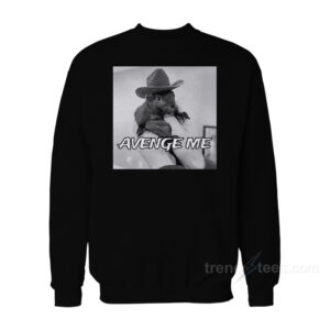 Peanut The Squirrel Avenge Me Sweatshirt