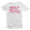 Born to be Pookie T-Shirt