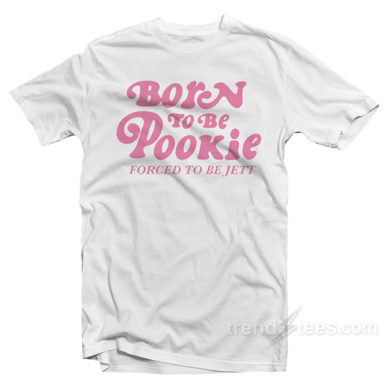 Born to be Pookie T-Shirt