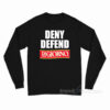 Deny Defend Digiorno Long Sleeve Shirt
