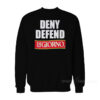 Deny Defend Digiorno Sweatshirt