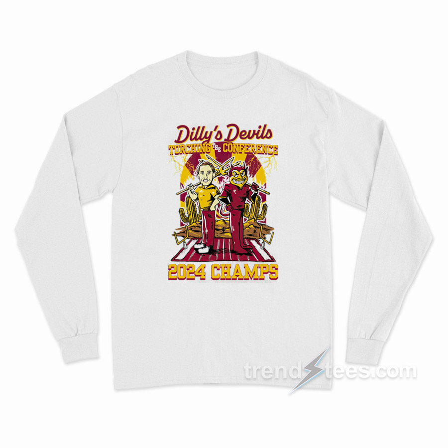 Dilly's Devils Torching The Conference 2024 Champs Long Sleeve Shirt