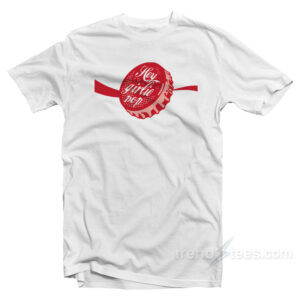 Hey Girlie Soda T-Shirt