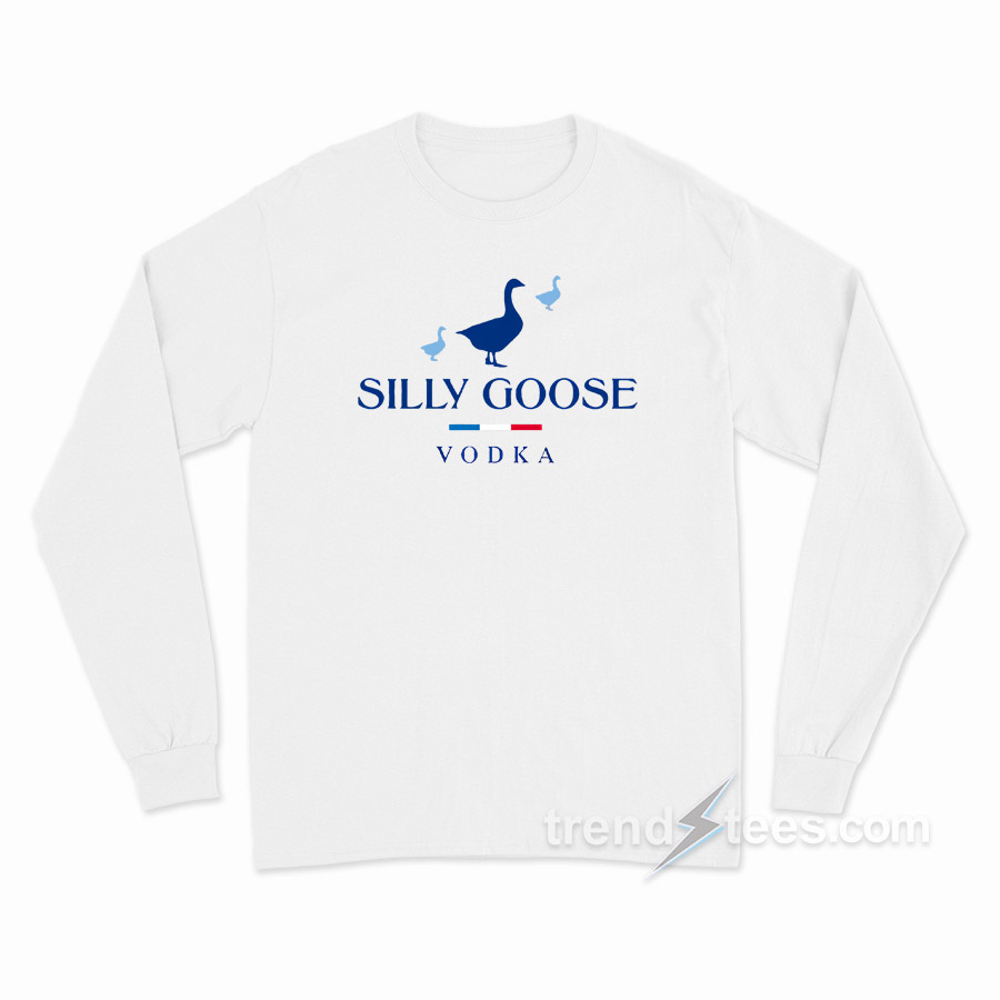 Silly Goose Vodka Long Sleeve Shirt
