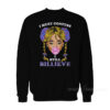 Britney Spears I Must Confess I Still Believe Buffalo Bills Sweatshirt